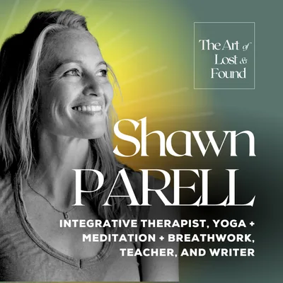 #40 | Re-Claiming and Embodying Creativity | Shawn Parell