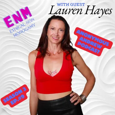 Ethical Non-Monogamy w/Lauren Hayes