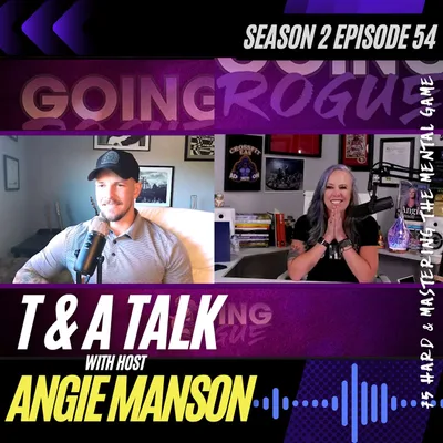 T & A Talk: 75 Hard & Mastering the Mental Game with Angie Manson and Thomas Legan