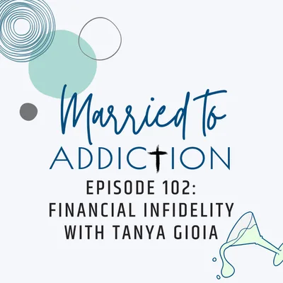 Episode 102: Financial Infidelity with Tanya Gioia