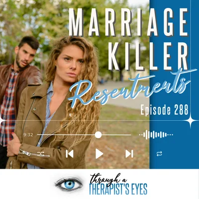 Marriage Killer: Resentments - Ep288