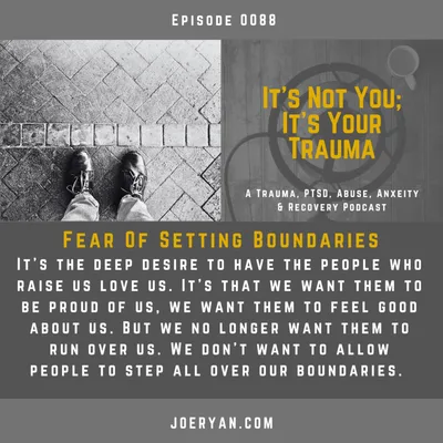 EP 0088 - Fear Of Setting Boundaries