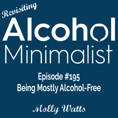 Revisiting: Being Mostly Alcohol-Free