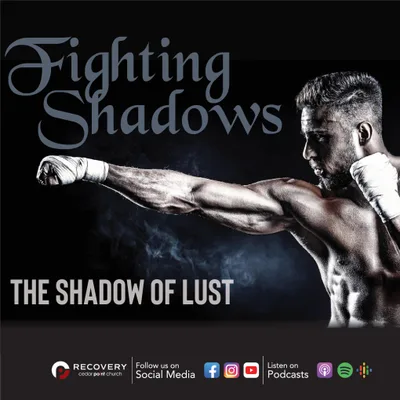 Fighting Shadows - The Shadow of Lust // Aaron Shaw