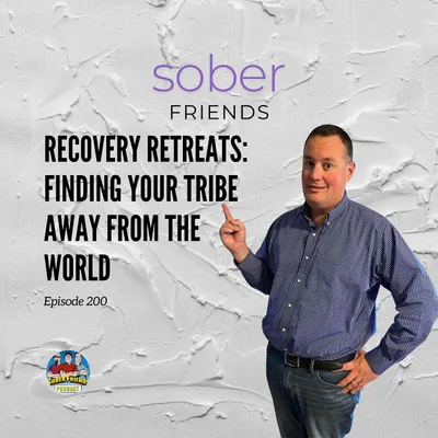 E200: Recovery Retreats - Finding Your Tribe Away from the World