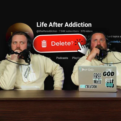 This is it, Our Last Episode | Life After Addiction (Episode 157)