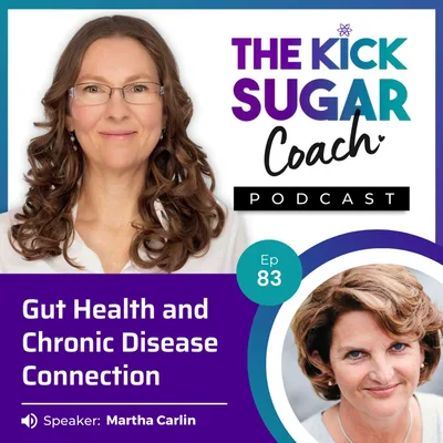 Martha Carlin: Gut Health and Chronic Disease Connection