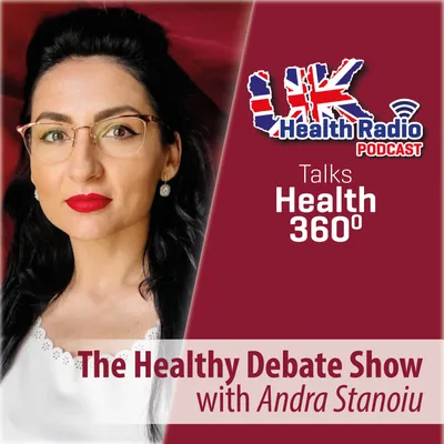 49: The Healthy Debate Show with Andra Stanoiu - Episode 49