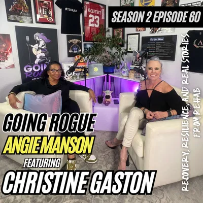 Angie Manson with Christine Gaston - Recovery, Resilience, and Real Stories from Rehab