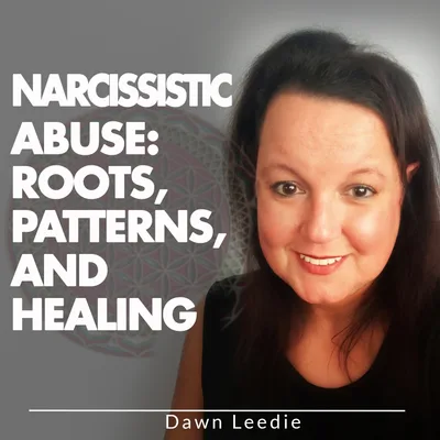 Narcissistic Abuse: Roots, Patterns, and Healing
