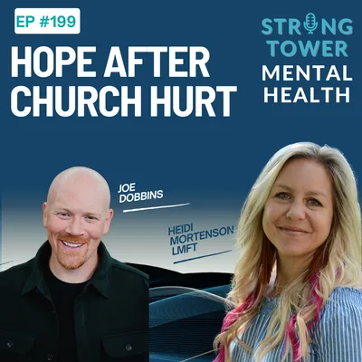 199. Hope After Church Hurt with Joe Dobbins