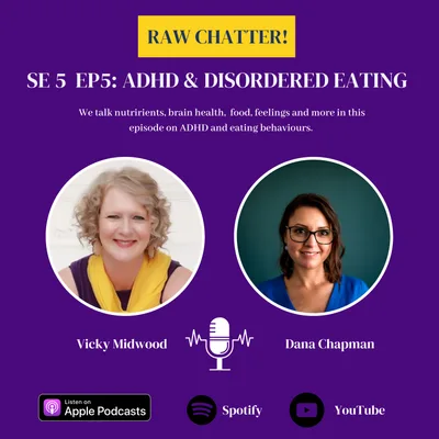 S4 EP5: ADHD and Disordered Eating