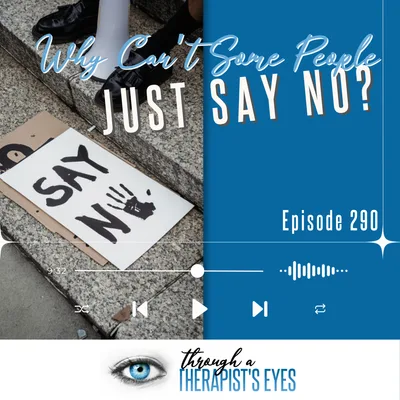 Why Can’t Some People Just Say NO? - Ep290
