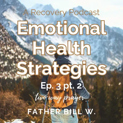 Men & Emotions: Emotional Health Strategies pt.2