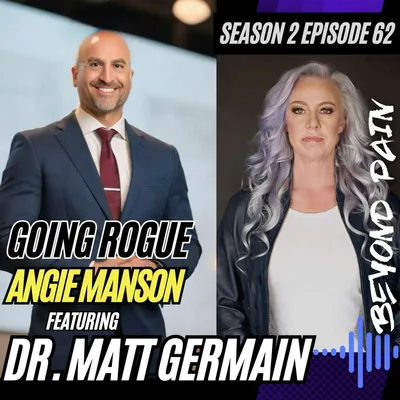 Angie Manson with Dr. Matt Germain - Beyond Pain