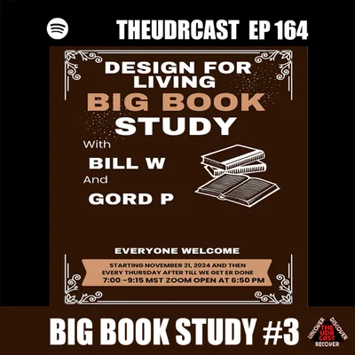 THEUDRCAST: E-164 Big Book Study #3 | STEP 2 | Experience, Strength, and Hope