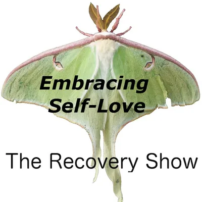 Embracing Self-Love: A Recovery Journey – 422