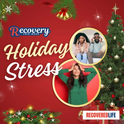 Holiday Stress (Recovery This Week)