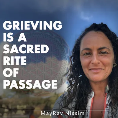 Grieving Is A Sacred Rite Of Passage