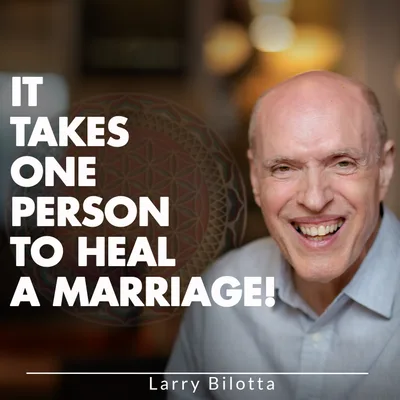 It Takes One Person to Heal a Marriage!