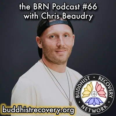 #66 – BRN Podcast #66: With Chris Beaudry (Anger, Loss, Trauma)