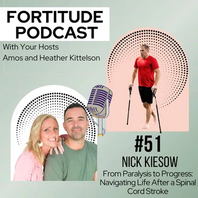 #51: Nick Kiesow - From Paralysis to Progress: Navigating Life After a Spinal Cord Stroke