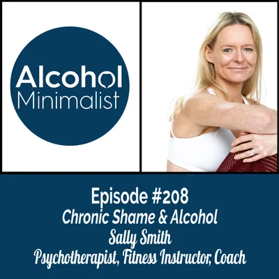 Chronic Shame & Alcohol with Sally Smith