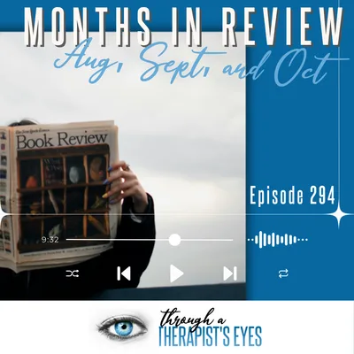 August, Sept, and Oct Month in Review - Ep294