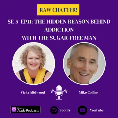 S5 EP11: The Hidden Reason Behind Addiction with The Sugar-Free Man