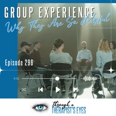 Get into a Group Experience: Why they are So Helpful - Ep296