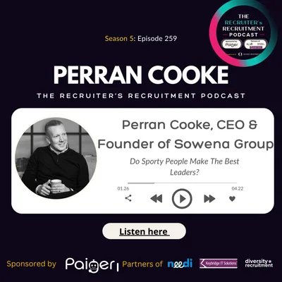 EP259: Perran Cooke, CEO & Founder of Sowena Group - Do Sporty People Make The Best Leaders?