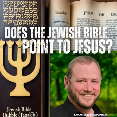 Does the Jewish Bible Point to Jesus? with David Brickner