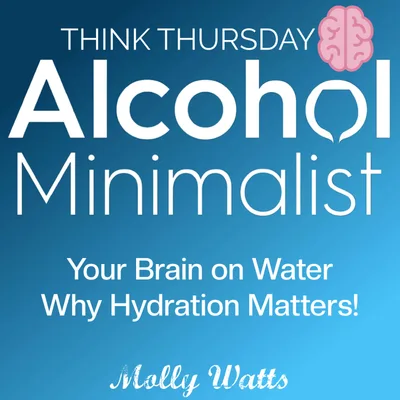 Think Thursday: Your Brain on Water-Why Hydration Matters