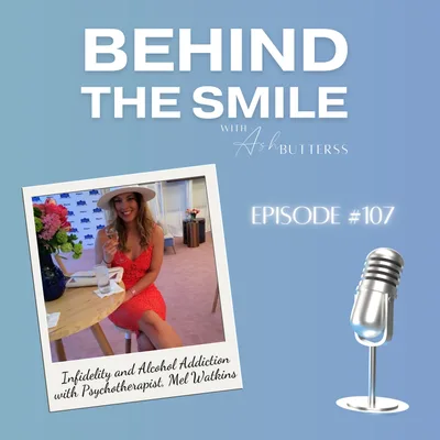 Ep 107. Infidelity and Alcohol Addiction with Psychotherapist, Mel Watkins