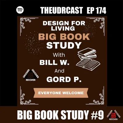 THEUDRCAST: E-174 Big Book Study #9 | STEP 3 PRAYER | Experience, Strength, and Hope | Addiction