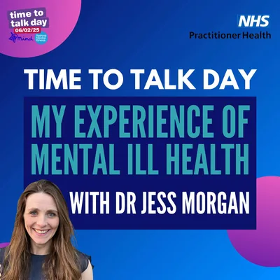 Time to Talk Day: My Experience of Mental Ill Health with Dr Jess Morgan