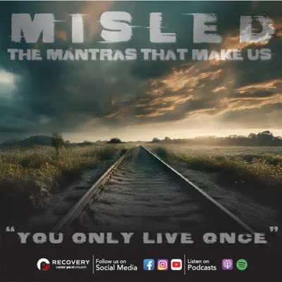 Misled - The Mantras that Make Us: You Only Live Once // Aaron Shaw