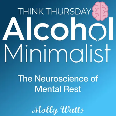 Think Thursday: The Neuroscience of Mental Rest