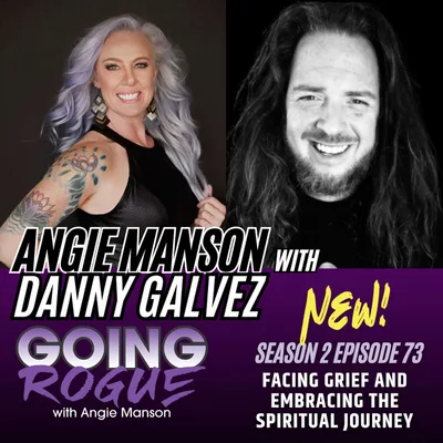 Angie Manson with Danny Galvez -  Facing Grief and Embracing the Spiritual Journey