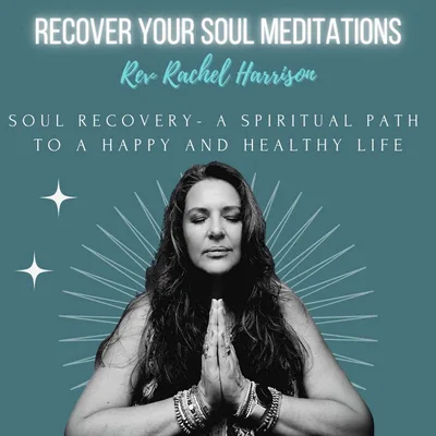 Guided Meditation Rev Rachel: Gratitude and Forgiveness- Releasing Pain and Embracing Love