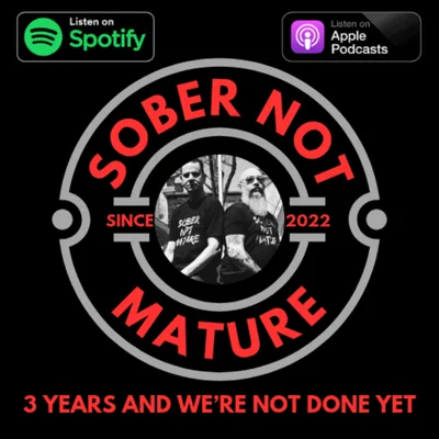 SoberNotMature - Episode 158 (Third Anniversary Spectacular - S.O.S.)