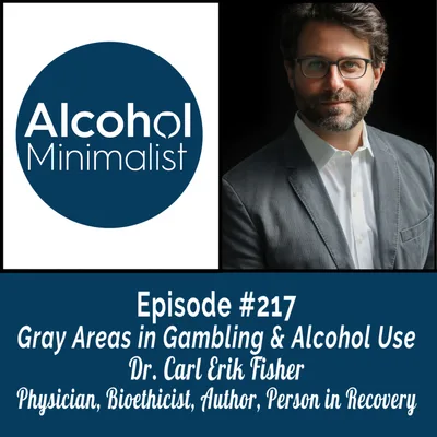Gray Areas in Gambling & Alcohol Use with Dr. Carl Erik Fisher