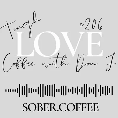 Tough Love - coffee with Don F