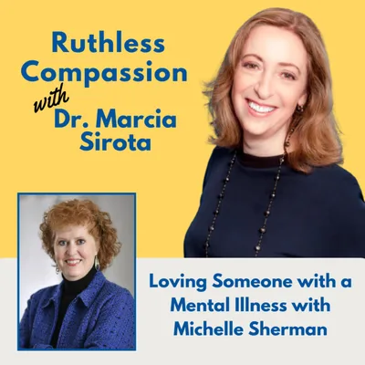 184 - Loving Someone with a Mental Illness with Michelle Sherman