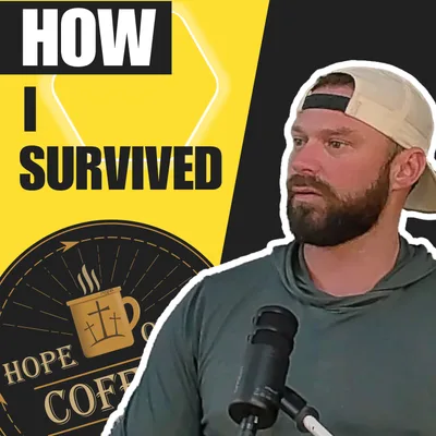 #049 | How I Survived | Zach Guidry | Hope Over Coffee