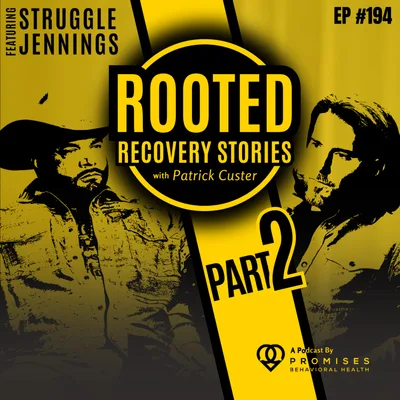 "Only God Knows" the Battle for my Soul (ft Struggle Jennings) Part 2 | Rooted Recovery Stories #194