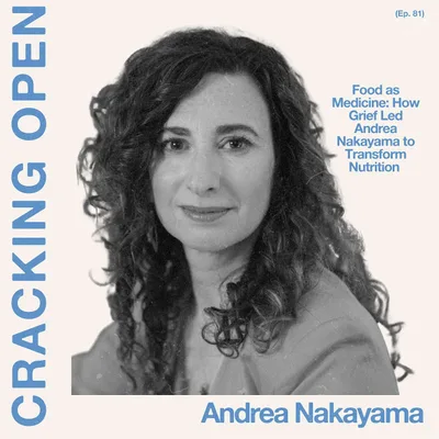 Food as Medicine: How Grief Led Andrea Nakayama to Transform Nutrition