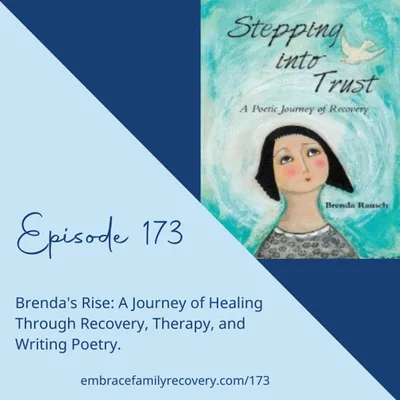 Ep 173 - Brenda's Rise: A Journey of Healing Through Recovery, Therapy, and Writing Poetry.