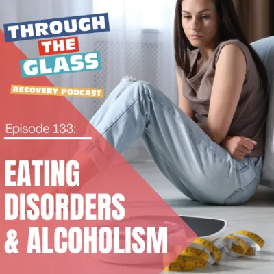 E133: The Link Between Eating Disorders and Alcoholism