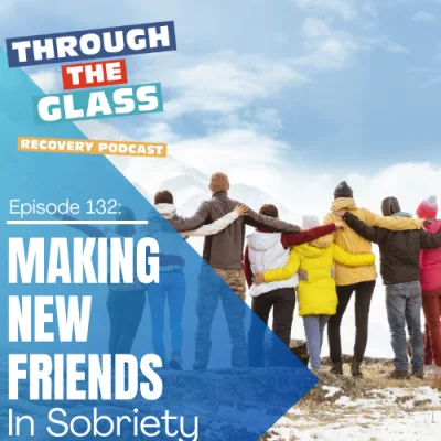 E132: What the Heck Do I Do With My Time, and How Do I Make New Friends?